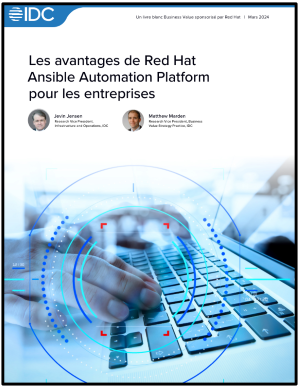 IDC: Les bénéfices de Red Hat Ansible Automation pour l'entreprise